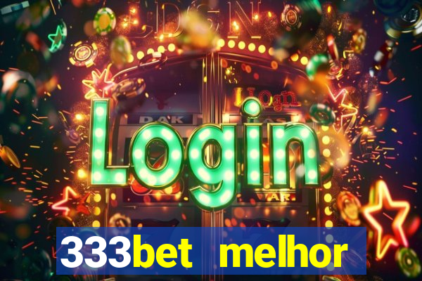 333bet melhor horário para jogar