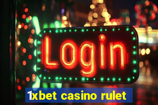 1xbet casino rulet