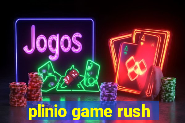 plinio game rush