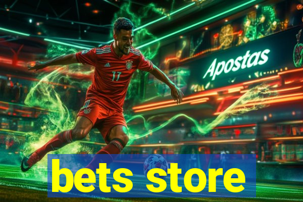 bets store