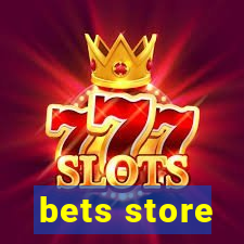 bets store