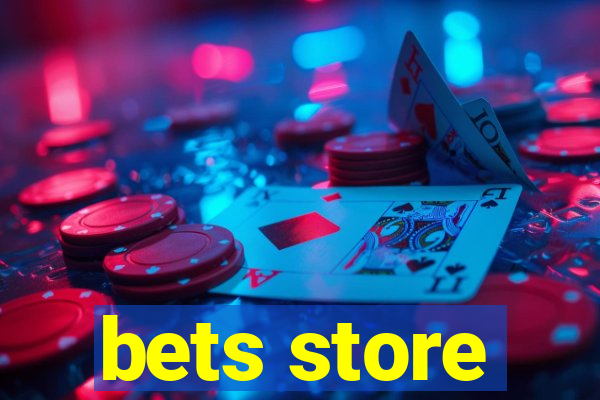 bets store