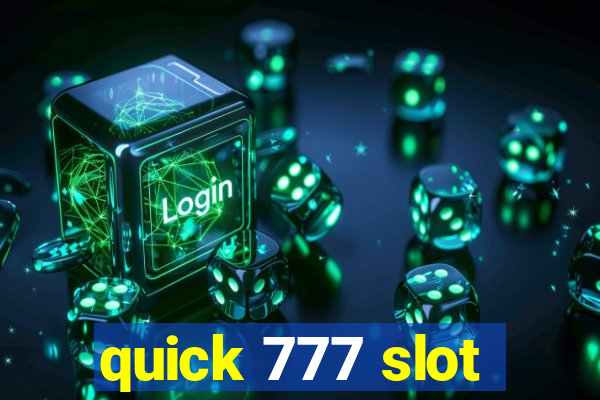 quick 777 slot