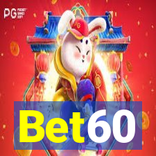 Bet60