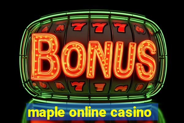 maple online casino