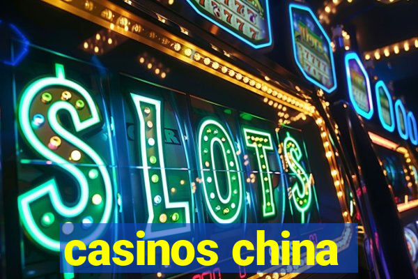 casinos china