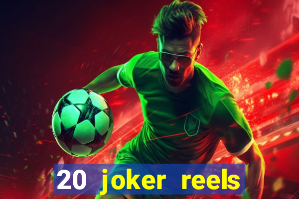 20 joker reels slot online