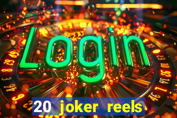 20 joker reels slot online