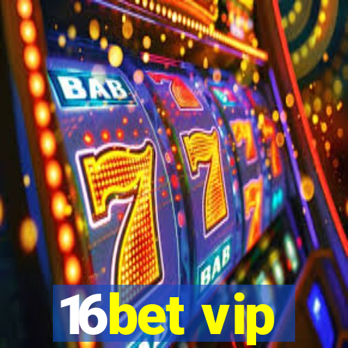 16bet vip