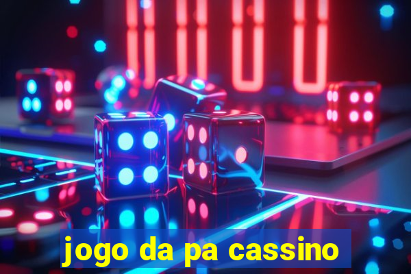 jogo da pa cassino