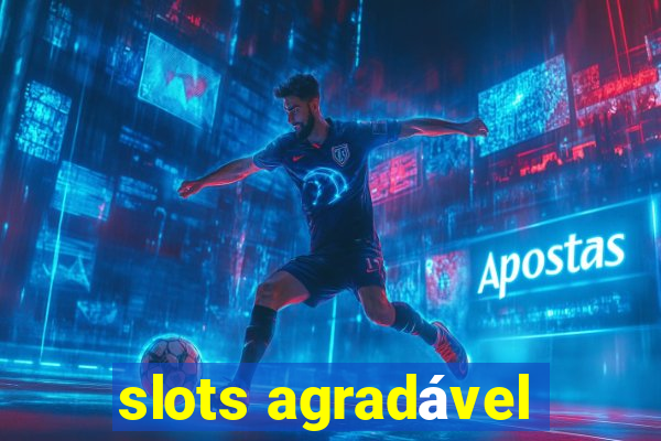 slots agradável