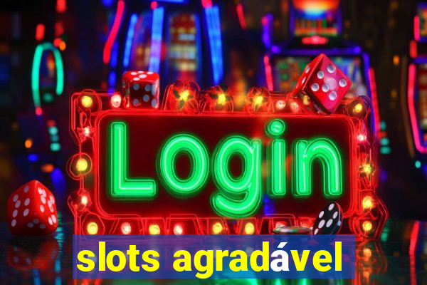 slots agradável