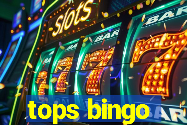 tops bingo