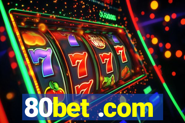 80bet .com