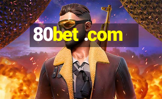 80bet .com