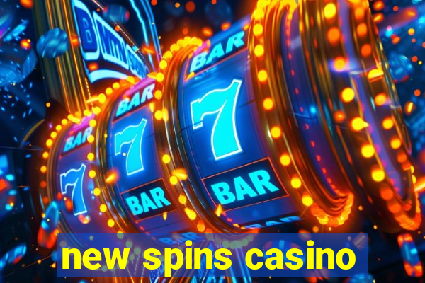 new spins casino