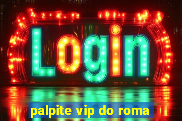 palpite vip do roma