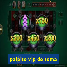 palpite vip do roma