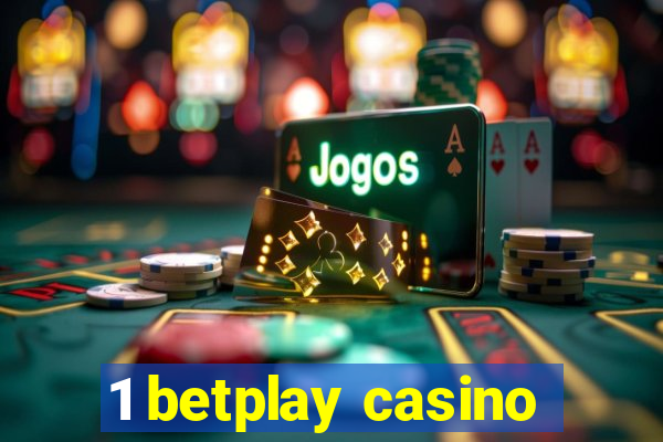 1 betplay casino