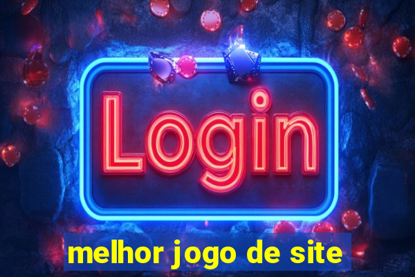 melhor jogo de site