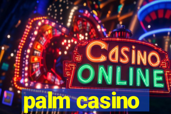 palm casino