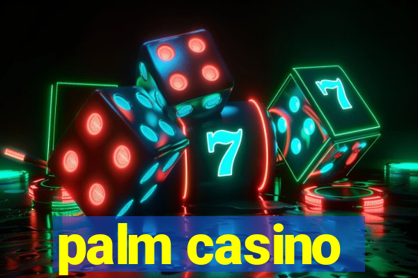 palm casino