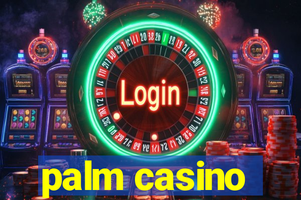 palm casino