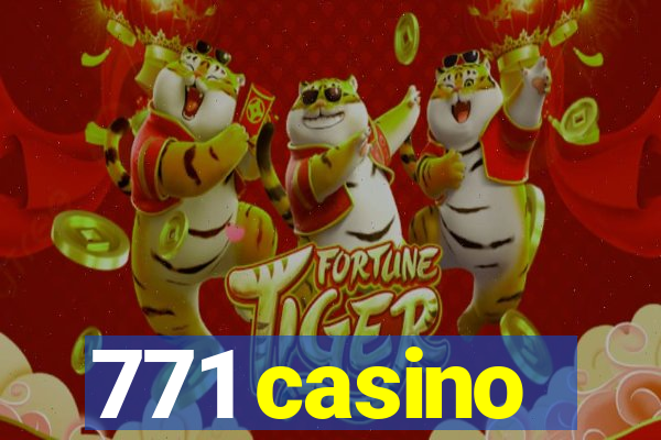 771 casino