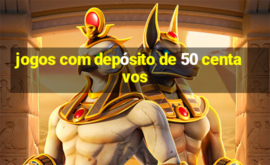 jogos com depósito de 50 centavos