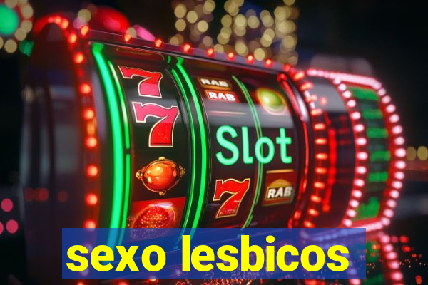 sexo lesbicos