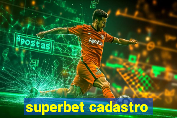 superbet cadastro