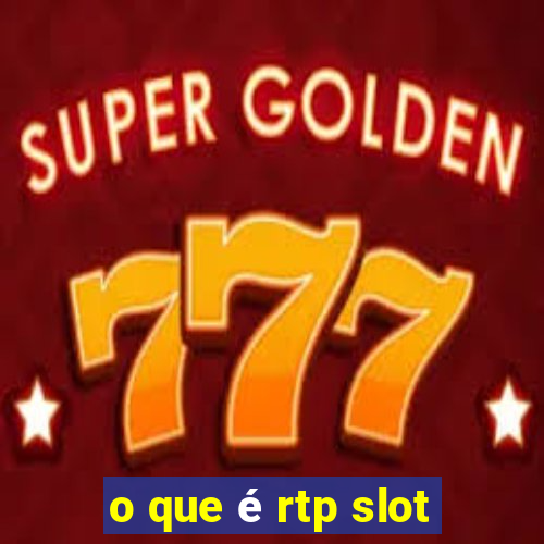 o que é rtp slot