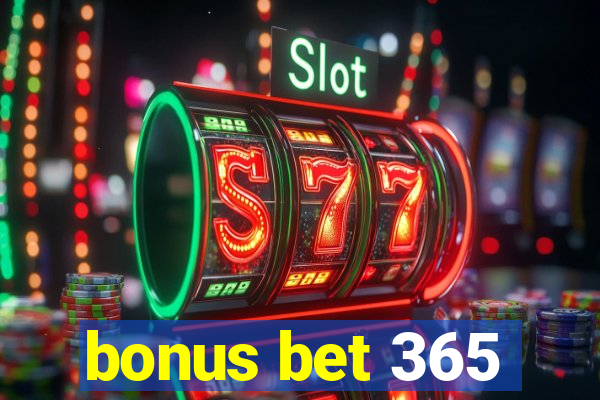 bonus bet 365