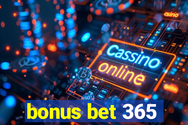 bonus bet 365