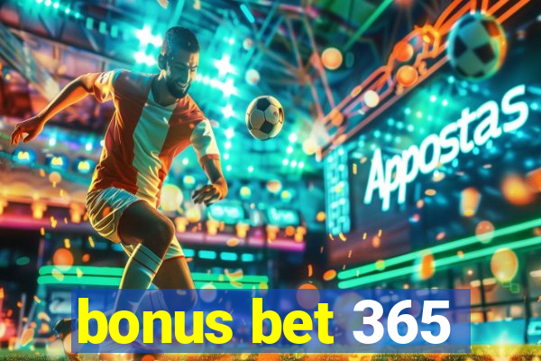 bonus bet 365