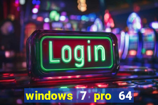 windows 7 pro 64 bits iso