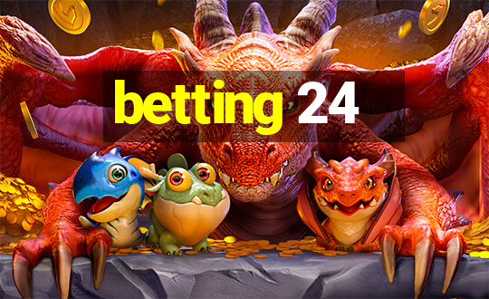 betting 24