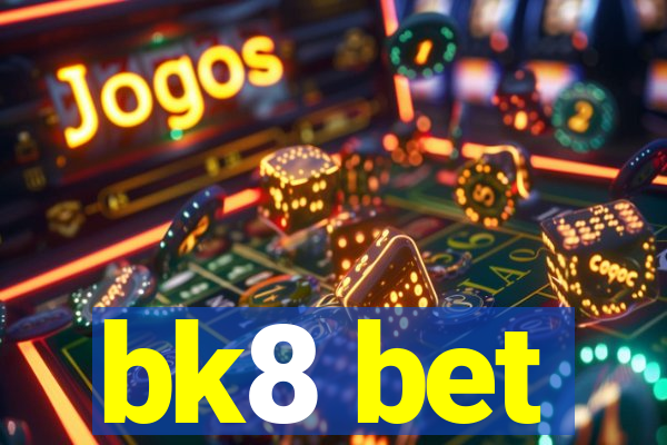 bk8 bet