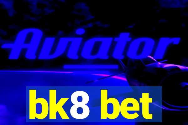 bk8 bet