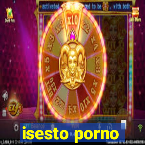 isesto porno