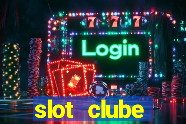 slot  clube