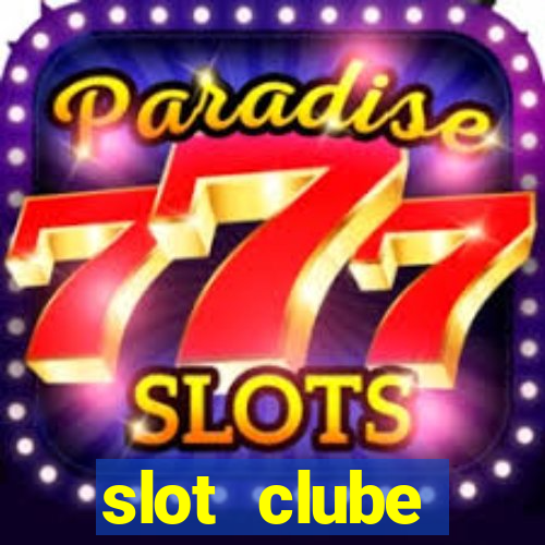 slot  clube