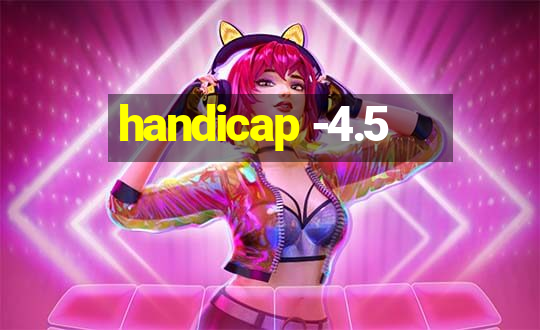 handicap -4.5