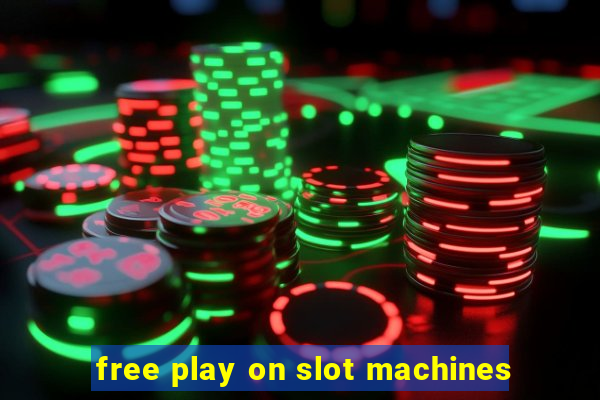 free play on slot machines