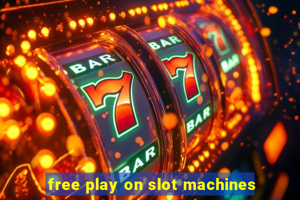 free play on slot machines