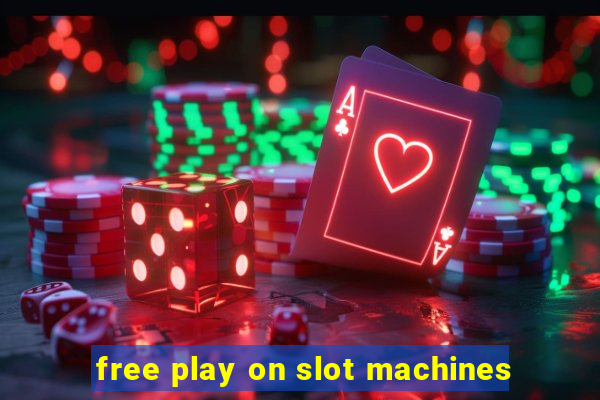 free play on slot machines