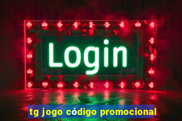 tg jogo código promocional