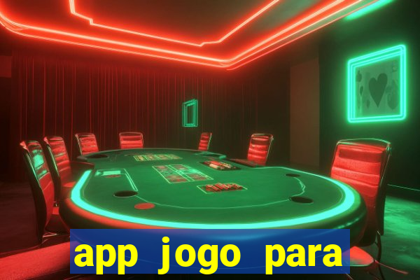 app jogo para ganhar dinheiro