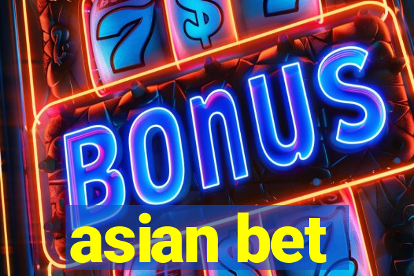 asian bet