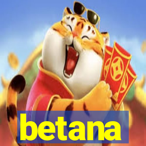 betana